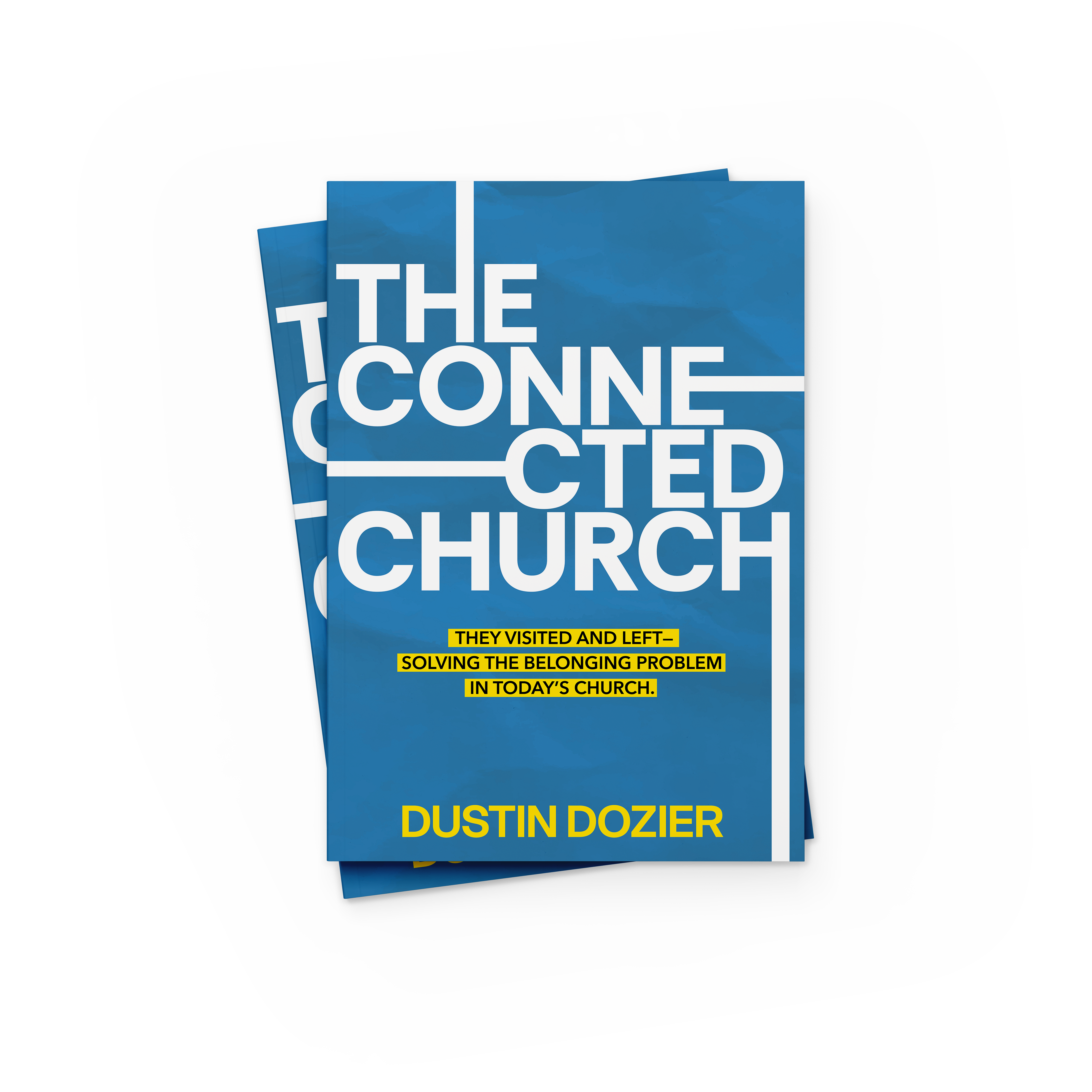 The Connected Church by Dustin Dozier